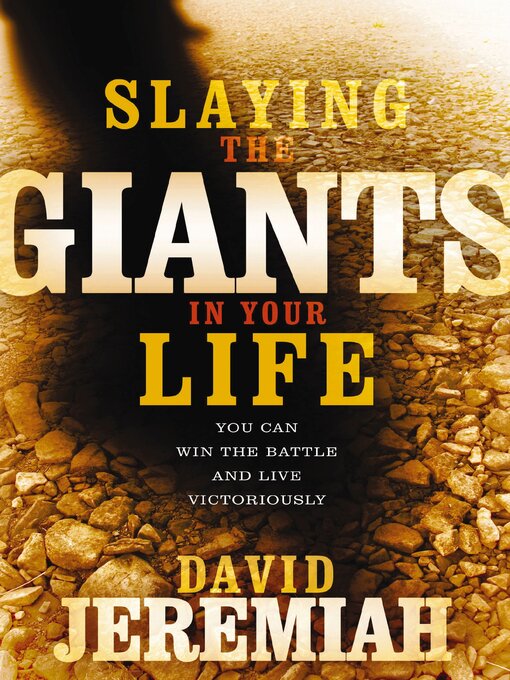 Title details for Slaying the Giants in Your Life by Dr.  David Jeremiah - Available